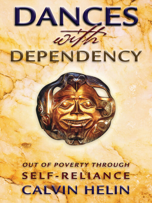 Title details for Dances with Dependency by Calvin Helin - Available